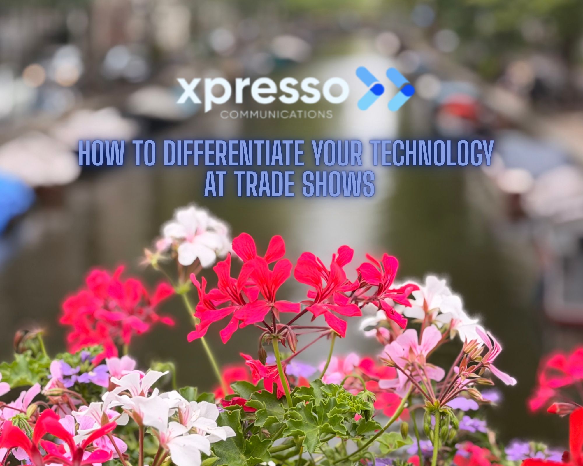 how-to-differentiate-your-technology-at-trade-shows-IBC-NAB-ANGA